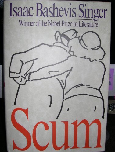 Schwartz, Rosaline Dukalsky Singer, Isaac Bashevis/Scum